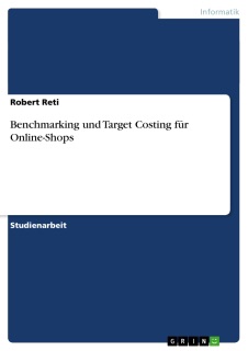 Benchmarking und Target Costing für Online-Shops by Robert Reti