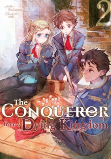 The Conqueror from a Dying Kingdom: Volume 2 by Fudeorca