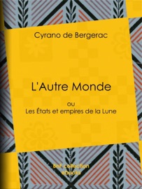 L'Autre Monde - Cyrano de Bergerac