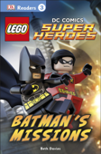 DK Readers L3: LEGO® DC Comics Super Heroes: Batman's Missions (Enhanced Edition) - DK