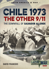 Chile 1973. The Other 9/11 - David Francois Cover Art