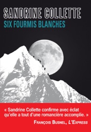 Six fourmis blanches - Sandrine Collette