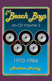 The Beach Boys on CD Volume 2: 1970-1984 by Andrew Hickey