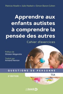 Apprendre aux enfants autistes à comprendre la pensée des autres by Patricia Howlin, Julie Hadwin, Simon Baron-Cohen, Armand Henrion & Ghislain Magerotte
