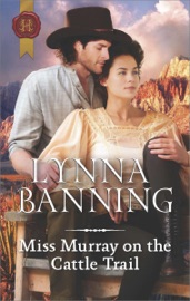 Miss Murray on the Cattle Trail - Lynna Banning