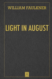 Light in August by William Faulkner
