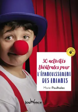 Read: 30 activités théâtrales Book pour l'épanouissement des enfants