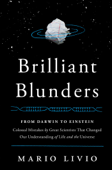 Brilliant Blunders - Mario Livio