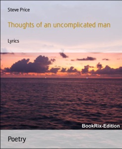 Thoughts of an uncomplicated man