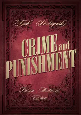 Read: Crime and Punishment ~ Deluxe Book Illustrated Edition