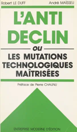Read: L'anti-déclin ou Les mutations technologiques Book maîtrisées