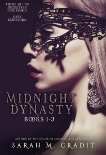 Midnight Dynasty Books 1-3 by Sarah M. Cradit