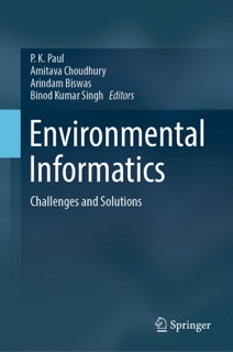 Environmental Informatics by P. K. Paul, Amitava Choudhury, Arindam Biswas & Binod Kumar Singh