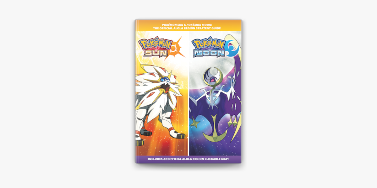 Pokémon Sun and Moon: The Official Alola Region Pokédex and Postgame  Adventure Guide 