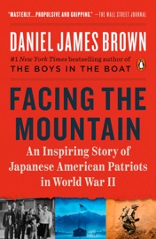 Facing the Mountain - Daniel James Brown