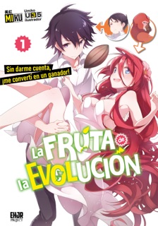 La Fruta de la Evolución (novela ligera), Vol. 01 by Miku
