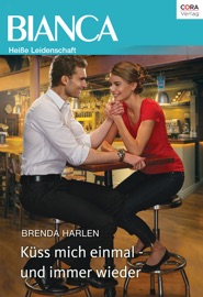 Küss mich einmal - und immer wieder - Brenda Harlen by  Brenda Harlen PDF Download