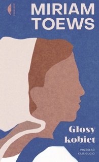 Głosy kobiet by Miriam Toews