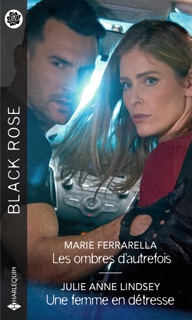 Les ombres d'autrefois - Une femme en détresse by Marie Ferrarella & Julie Anne Lindsey