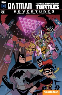 Batman/Teenage Mutant Ninja Turtles Adventures #6 by Matthew K. Manning