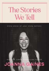 The Stories We Tell - Joanna Gaines