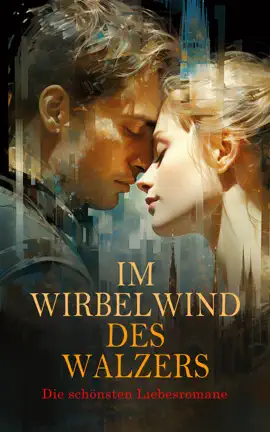 Read: Im Book Wirbelwind des Walzers: Die schönsten Liebesromane