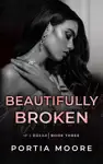Beautifully Broken by Portia Moore Book Summary, Reviews and Downlod