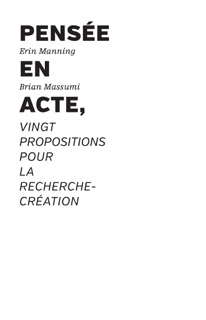 Pensée en acte by Erin Manning & Brian Massumi