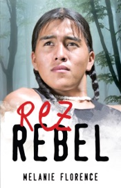 Rez Rebel - Melanie Florence
