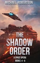 The Shadow Order - Books 4 - 6 Box Set - Michael Robertson