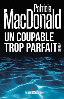 Un coupable trop parfait by Patricia Mac Donald & Françoise Cartano