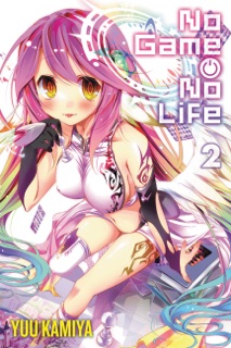 No Game No Life, Vol. 2 (light novel) by Yuu Kamiya