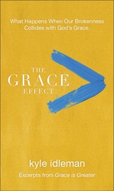 The Grace Effect - Kyle Idleman