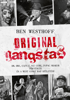 Original Gangstas - Ben Westhoff