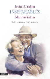 Inseparables - Irvin D. Yalom & Marilyn Yalom