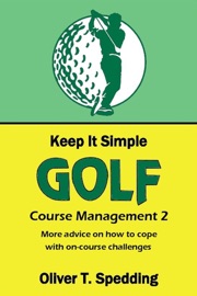 Keep It Simple Golf - Course Management (2) - Oliver T Spedding