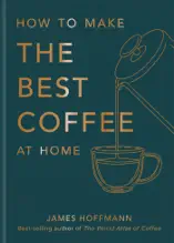 How to make the best coffee at home