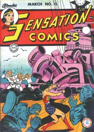 Sensation Comics (1942-) #15 - Ted Udall, William Moulton Marston, John Jenks, Evelyn Gaines, Edwina Dumm, Harry G. Peter, Howard Purcell, Harold Sharp, Sheldon Moldoff, Martin Naydel, Irwin Hasen & Joe Gallagher