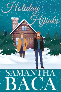 Holiday Hijinks by Samantha Baca
