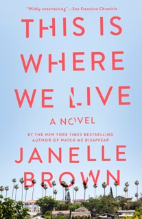This Is Where We Live by Janelle Brown