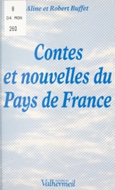 Contes et nouvelles du pays de France - Aline Buffet & Robert Buffet