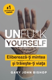 Unfu*k yourself - Gary John Bishop