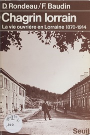 Chagrin lorrain - Daniel Rondeau & François Baudin