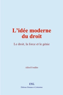 L’idée moderne du droit by Alfred Fouillée