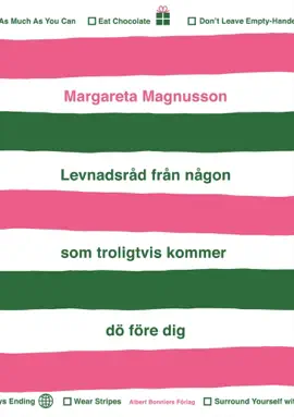 Levnadsråd från någon som troligtvis kommer dö före dig