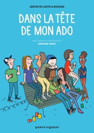 Dans la tête de mon ado - Agathe de Lastic, Soledad Bravi & Grégoire Borst
