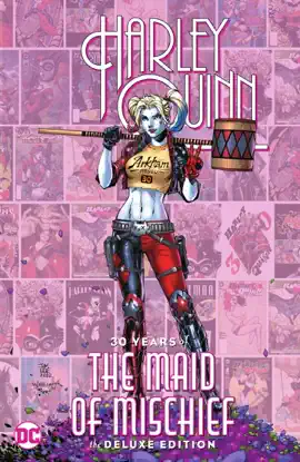 Read: Book Harley Quinn: 30 Years of the Maid of Mischief The Deluxe Edition