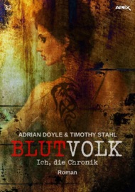 BLUTVOLK, Band 32: ICH, DIE CHRONIK - Adrian Doyle & Timothy Stahl