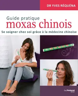 Read: Guide pratique moxas chinois Book - Se soigner chez soi grâce à la médecine chinoise