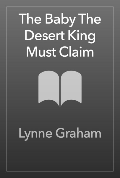 The Baby The Desert King Must Claim